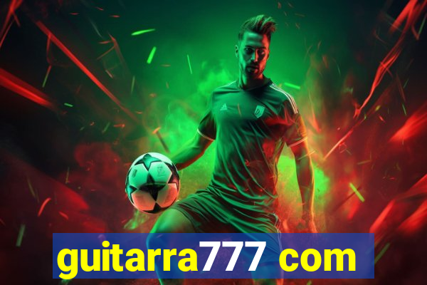 guitarra777 com